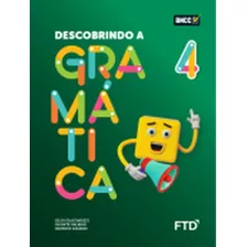 Descobrindo A Gramática - 4º Ano Fundamental 