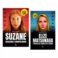 Livro Suzane Assassina E Manipuladora+ Elize Matsunaga