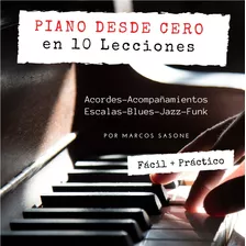 Clases De Piano / Teclado En Video - 10 Lecciones Completas