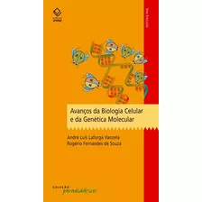 Avanços Da Biologia Celular E Da Genética Molecular, De Vanzela, Andre Luís Laforga. Fundação Editora Da Unesp, Capa Mole Em Português, 2009
