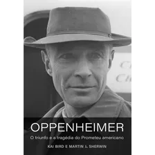 Livro Oppenheimer: O Livro Que Deu Origem Ao Filme De Christ