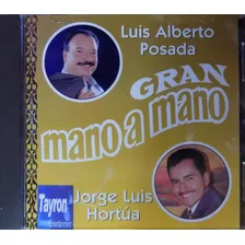 Luis Alberto Posada / Jorge Luis Hortúa - Gran Mano A Mano 