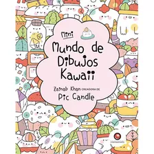 Mundo De Dibujos Kawaii, De Khan, Zainab. Editorial Contrapunto, Tapa Blanda En Español