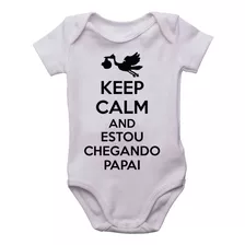 Body Infantil Keep Calm And Estou Chegando Papai Bodi Bori