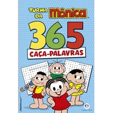 Turma Da Mônica - 365 Caça-palavras, De Blanca Alves Barbieri, Paloma. Série 365 Caça Palavras Ciranda Cultural Editora E Distribuidora Ltda., Capa Mole Em Português, 2021