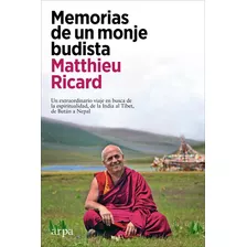 Memorias De Un Monje Budista - Matthieu Ricard