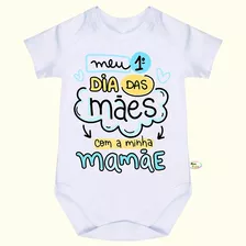 Body Bebê Meu Primeiro Dia Das Mães F598