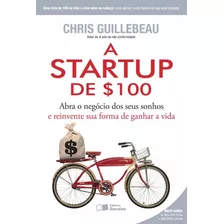 Startup De $100, De Guillebeau, Chris. Editora Saraiva Educação S. A., Capa Mole Em Português, 2013