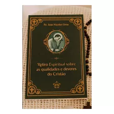 Livro Retiro Espiritual Sobre As Qualidades E Deveres Do ...