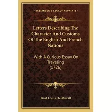 Libro Letters Describing The Character And Customs Of The...