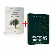 Uma Vida Com Propósitos + Poder Para Mudar Sua Vida Rick, De Rick Warren. Editora Ed Vida, Capa Mole Em Português, 2018