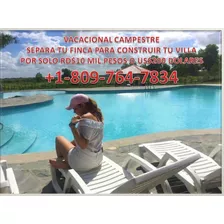 Villas Vacacionales Finaciada Sin Interes A 25 Minutos Base