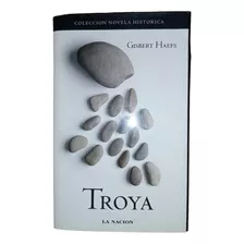 Libro Troya Colección Novela Histórica 