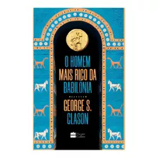 O Homem Mais Rico Da Babilônia, De George S. Clason. Editora Harpercollins, Capa Mole, Edição 1 Em Português, 2022