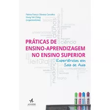 Práticas De Ensino-aprendizagem No Ensino Superior: Experiências Em Sala De Aula, De Yuh Ching, Hong. Starling Alta Editora E Consultoria Eireli, Capa Mole Em Português, 2016