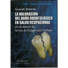 Guia Para La Valoracion Del Daño Odontologico En Salud