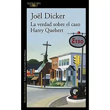 Libro La Verdad Sobre El Caso Harry Quebert Por Joel Dicker