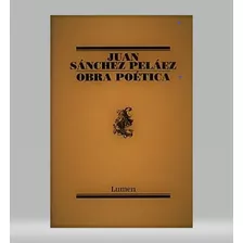 Juan Sánchez Peláez Obra Poética (nuevo) 