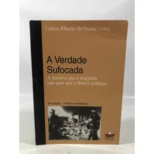 Livro A Verdade Sufocada 5 Edição Editora Ser 2007 O895