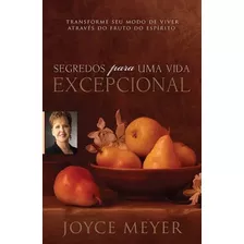 Segredos Para Uma Vida Excepcional, De Joyce Meyer. Editora Bello, Capa Mole Em Português, 2014