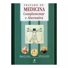 Tratado De Medicina Complementar E Alternativa, De Jonas/levin., Vol. 3. Editora Manole Ltda, Capa Dura, Edição 2001 Em Português