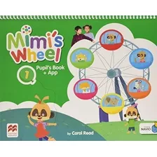 Mimis Wheel 1 - Pupil´s Book + App - Macmillan