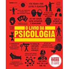 O Livro Da Psicologia (reduzido), De Vários. Série As Grandes Ideias De Todos Os Tempos Editora Globo S/a, Capa Dura Em Português, 2016