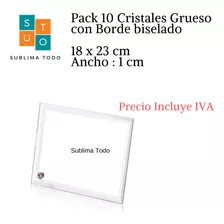 Pack 10 Cristal Grueso Para Sublimar 23cmx18cmx1cm