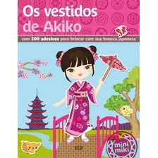 Os Vestidos De Akiko, De () Vergara & Riba As. Série Minimikis Vergara & Riba Editoras, Capa Mole Em Português, 2014