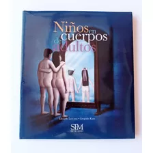 Libro; Niños En Cuerpos De Adultos