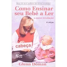 Livro Como Ensinar Seu Bebê A Ler - Glenn Doman [1990]