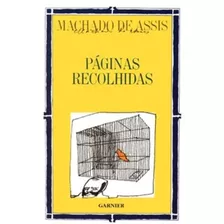 Páginas Recolhidas: + Marcador De Páginas, De Joaquim Machado De Assis. Editora Ibc - Instituto Brasileiro De Cultura Ltda, Capa Mole Em Português, 2006