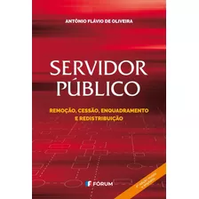 Servidor Público Remoção, Cessão, Enquadramento E Redistribu