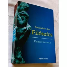Livro - Dicionário Dos Filosofos Denis Huisman