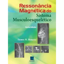Ressonância Magnética Do Sistema Musculoesquelético