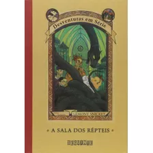 A Sala Dos Répteis, De Snicket, Lemony. Editora Schwarcz Sa, Capa Mole Em Português, 2001