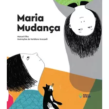 Maria Mudança, De Manuel Filho. Editora Do Brasil, Capa Mole Em Português, 2017