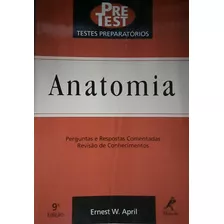 Livro Anatomia - Testes Preparatórios - Perguntas E Respostas Comentadas - Ernest W. April [0000]