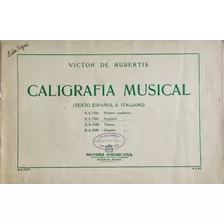 Caligrafía Musical /cuaderno 2 De Rubertis/ Ricordi/ Mendoza