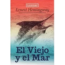 El Viejo Y El Mar - Ernest Hemingway - Publimexi