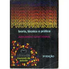 Propaganda Teoria , Técnica E Prática Armando Santanna