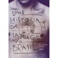 Uma História Da Tatuagem