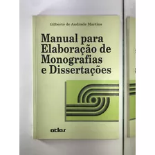 Livro Manual Para Elaboração De Monografias E Dissertações Gilberto De Andrade Martins - B5