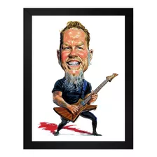 Quadro James Hetfield Caricatura Tamanho 35x25 Com Vidro 