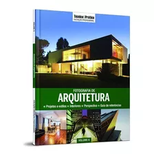 Técnica E Prática - Iniciação Profissional: Fotografia De Arquitetura, De A Europa., Vol. 6. Editora Europa, Capa Mole, Edição 6 Em Português, 2018