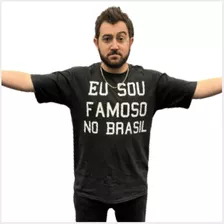 Camisa Slim Eu Sou Famoso No Brasil Greg 100% Algodão 