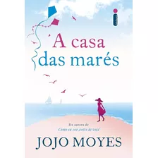 A Casa Das Marés Jojo Moyes