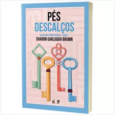 Livro Pés Descalços De Sharon Garlough Brown