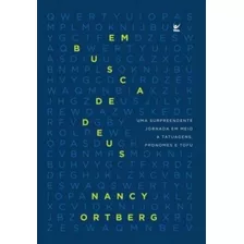 Em Busca De Deus Vida, De Nanycy Ortberg. Editora Ed Vida(2841/7687) Em Português