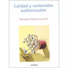 Libro Calidad Y Contenidos Audiovisuales De Medina Laveron